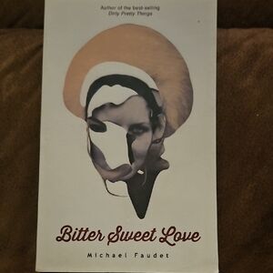 Bitter Sweet Love by Michael Faudet